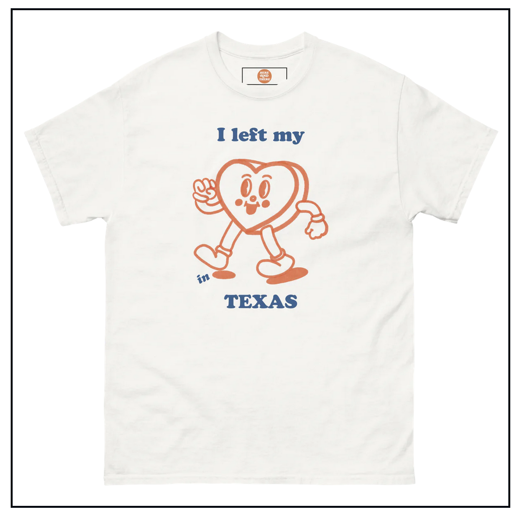 I Left My Heart in Texas T-Shirt — NSCO